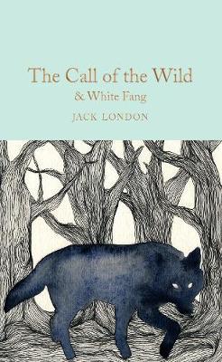 The Call of the Wild & White Fang on Hardback by Jack London