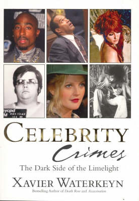 Celebrity Crimes by Xavier Waterkeyn