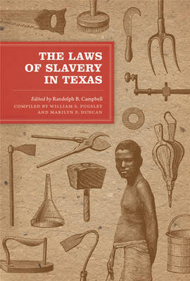 The Laws of Slavery in Texas: Historical Documents and Essays image