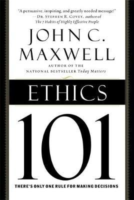 Ethics 101 on Hardback by John C. Maxwell