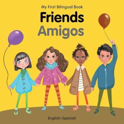 My First Bilingual Book-Friends (English-Spanish) by Milet Publishing image