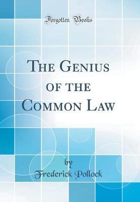 The Genius of the Common Law (Classic Reprint) by Frederick Pollock image