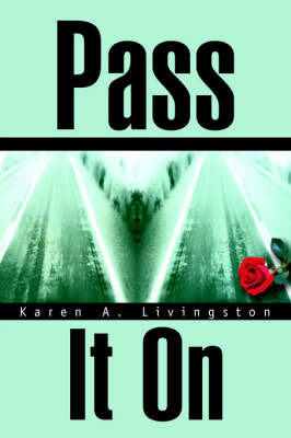 Pass It On on Hardback by Karen A. Livingston