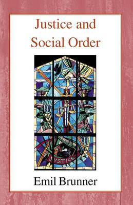 Justice and Social Order by Emil Brunner image