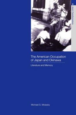 The American Occupation of Japan and Okinawa by Michael S. Molasky image