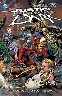 Justice League Dark Vol. 4: The Rebirth of Evil (The New 52) by Jeff Lemire