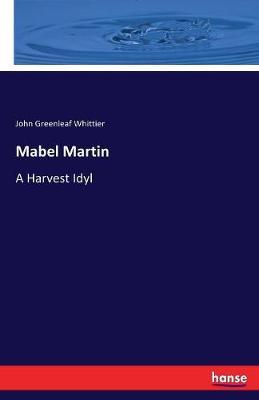 Mabel Martin by John Greenleaf Whittier image
