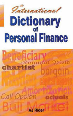 International Dictionary of Personal Finance by Alan J. Rider