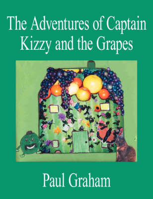 The Adventures of Captain Kizzy and the Grapes by Paul Graham image