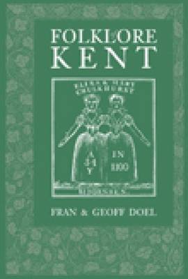 Folklore of Kent by Fran Doel