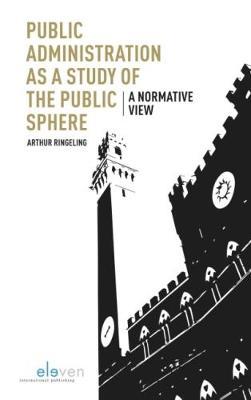 Public Administration as a Study of the Public Sphere by Arthur Ringeling image