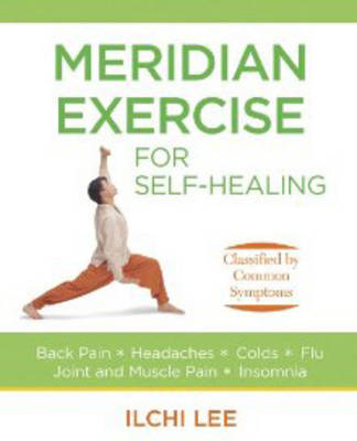 Meridian Exercise for Self Healing by Ilchi Lee image