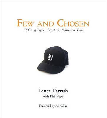 Few and Chosen Tigers by Lance Parrish image