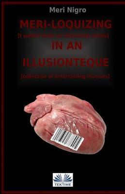 Meri-Loquizing in an Illusionteque by Meri Nigro image