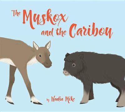 The Muskox and the Caribou by Nadia Mike image