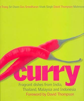 Curry: Fragrant Dishes from India, Thailand, Vietnam and Indonesia by Vivek Singh image