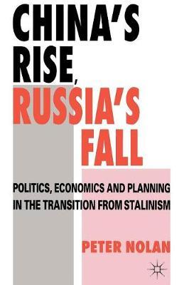 China's Rise, Russia's Fall by Peter Nolan image