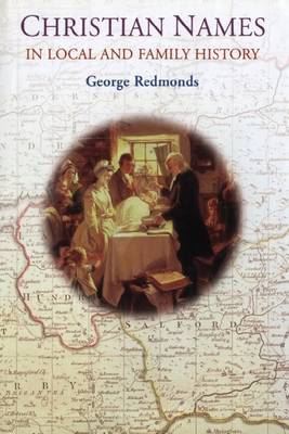 Christian Names in Local and Family History by George Redmonds image