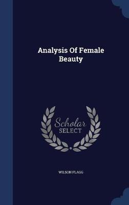 Analysis of Female Beauty by Wilson Flagg image