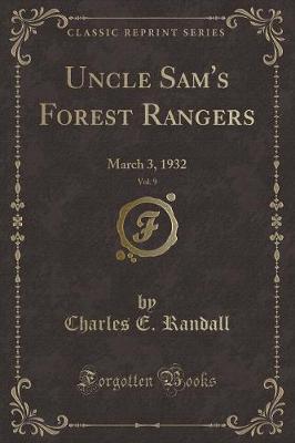 Uncle Sam's Forest Rangers, Vol. 9 by Charles E Randall