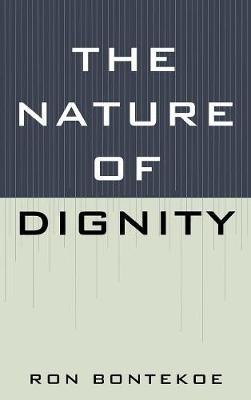 The Nature of Dignity by Ron Bontekoe image