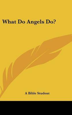 What Do Angels Do? by Bible Student image