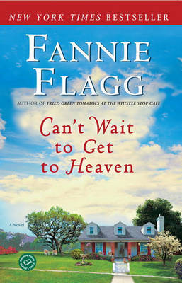 Can't Wait to Get to Heaven by Fannie Flagg image