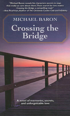 Crossing the Bridge on Paperback by Michael Baron