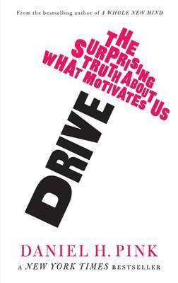 Drive: The Surprising Truth About What Motivates Us by Daniel H Pink image