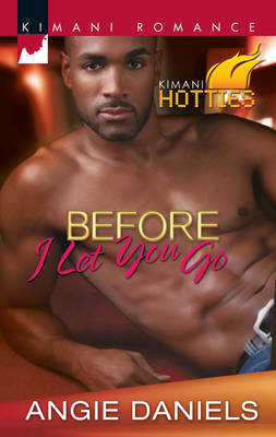 Before I Let You Go on Paperback by Angie Daniels