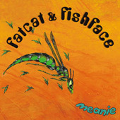 Meanie by Fatcat & Fishface Meanie by Fatcat & Fishface