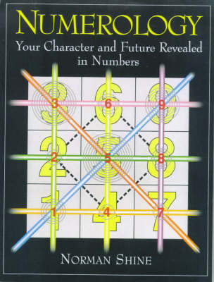 Numerology: Reveal Your True Character and Destiny on Paperback by Norman Shine