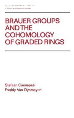 Brauer Groups and the Cohomology of Graded Rings by Stefaan Caenepeel image