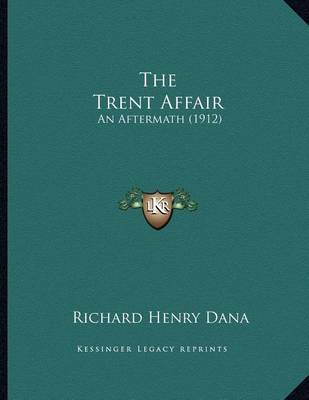 the trent affair Authorities and references at the end of each chapter the trent affair, including a review of english and american relations at the beginning of the civil war. the trent affair Authorities and references at the end of each chapter the trent affair, including a review of english and american relations at the beginning of the civil war.