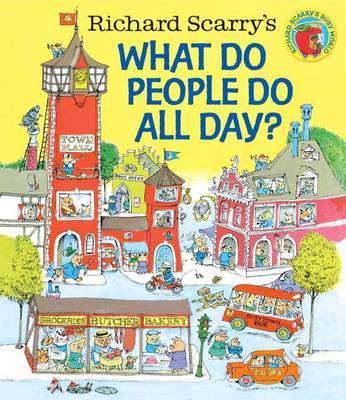 Richard Scarry's What Do People Do All Day? by Richard Scarry image