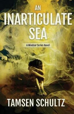 An Inarticulate Sea by Tamsen Schultz image