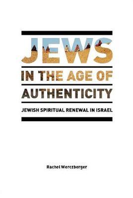 Jews in the Age of Authenticity by Rachel Werczberger image