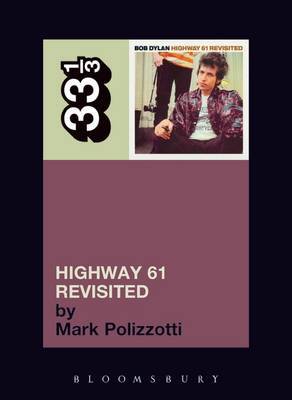 Bob Dylan Highway 61 Revisited by Mark Polizzotti image