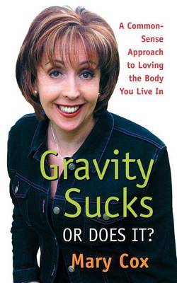 Gravity Sucks or Does It? by Mary Cox image