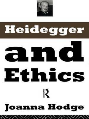 Heidegger and Ethics by Joanna Hodge image