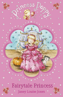 Princess Poppy: Fairytale Princess by Janey Louise Jones image
