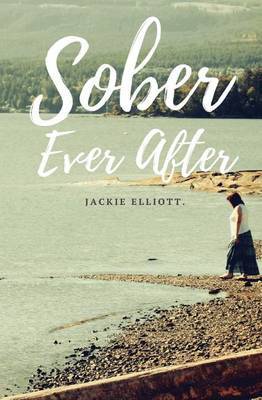 Sober Ever After by Jackie Elliott image