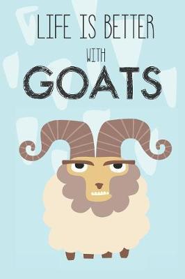 Life Is Better With Goats by Bendle Publishing image