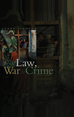 Law, War and Crime by Gerry J. Simpson image