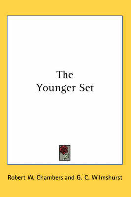 The Younger Set on Paperback by Robert W Chambers