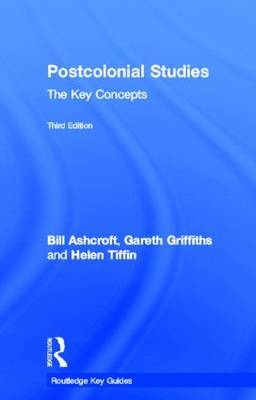 Post-Colonial Studies: The Key Concepts on Hardback by Bill Ashcroft