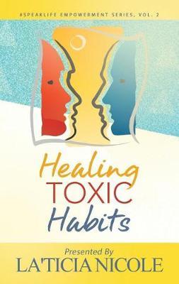Healing Toxic Habits by Laticia Nicole image
