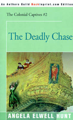 The Deadly Chase by Angela Elwell Hunt image