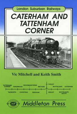Caterham and Tatterham Corner: Two Branches from Purley by Vic Mitchell image