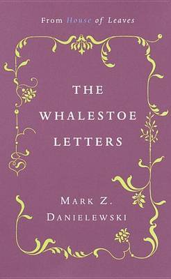 The Whalestoe Letters by Mark Z Danielewski image